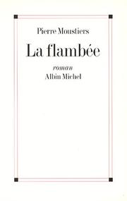 Cover of: La flambée by Pierre Moustiers