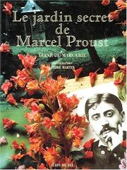 Cover of: Le jardin secret de Marcel Proust by Diane de Margerie