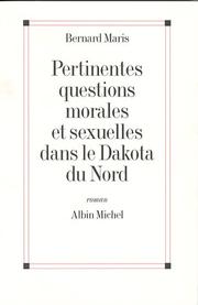 Cover of: Pertinentes questions morales et sexuelles dans le Dakota du Nord by Bernard Maris