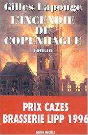 Cover of: L' incendie de Copenhague by Gilles Lapouge