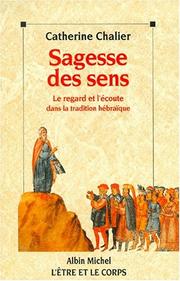 Cover of: Sagesse des sens: le regard et l'écoute dans la tradition hébraïque