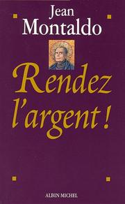 Cover of: Rendez l'argent! by Jean Montaldo
