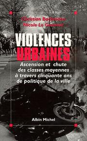 Cover of: Violences urbaines: ascension et chute des classes moyennes  à travers cinquante ans de politique de la ville