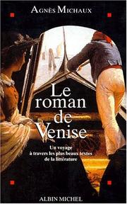 Cover of: Le roman de Venise: un voyage à travers les plus beaux textes de la littérature