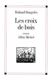 Cover of: Les croix de bois by Dorgeles/Roland