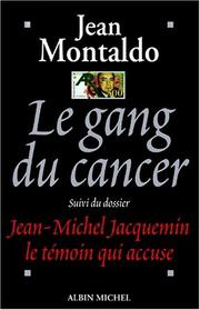 Le gang du cancer by Jean Montaldo