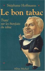 Cover of: Le bon tabac: traité sur les bienfaits du tabac