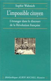 Cover of: L' impossible citoyen: l'étranger dans le discours de la Révolution française