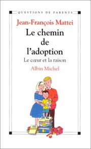 Cover of: Le chemin de l'adoption: le cœur et la raison