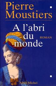 Cover of: A l'abri du monde: roman