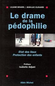 Cover of: Le drame de la pédophilie: état des lieux, protection des enfants