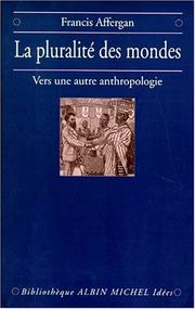 Cover of: La Pluralité des mondes: vers une autre anthropologie