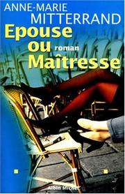 Cover of: Epouse ou maîtresse by Anne-Marie Mitterrand