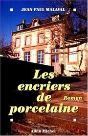 Cover of: Les encriers de porcelaine: roman