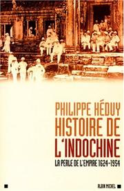 Cover of: Histoire de l'Indochine: la perle de l'Empire (1624-1954)