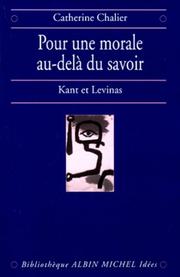 Cover of: Pour une morale au-delà du savoir by Catherine Chalier