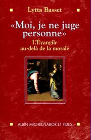 Moi, je ne juge personne by Lytta Basset