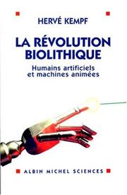Cover of: La révolution biolithique: humains artificiels et machines animées