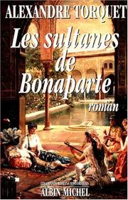 Cover of: Les sultanes de Bonaparte by Alexandre Torquet