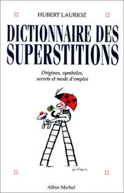 Cover of: Dictionnaire des superstitions by Hubert Laurioz