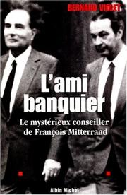 Cover of: L' ami banquier: le mystérieux conseiller de François Mitterrand