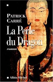 Cover of: La perle du dragon: roman
