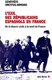 Cover of: L' exil des républicains espagnols en France: de la Guerre civile à la mort de Franco