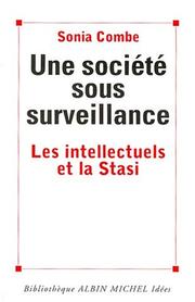 Cover of: Une société sous surveillance by Sonia Combe