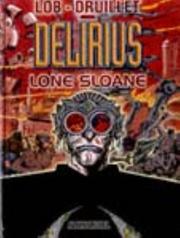 Cover of: Lone Sloane, tome 2 : Delirius