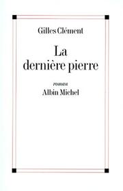 Cover of: La dernière pierre: roman