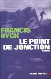 Cover of: Le point de jonction: roman