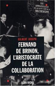 Cover of: Fernand de Brinon, l'aristocrate de la collaboration by Gilbert Joseph
