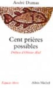 Cover of: Cent prières possibles by André Dumas, Olivier Abel