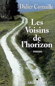 Cover of: Les voisins de l'horizon by Didier Cornaille