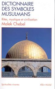 Cover of: Dictionnaire des symboles musulmans : Rites, mystique et civilisation