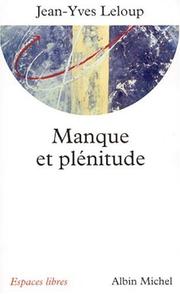 Cover of: Manque et plénitude by Jean-Yves Leloup