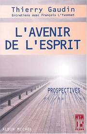 Cover of: L' avenir de l'esprit: prospectives