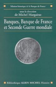 Cover of: Banques, Banque de France et Seconde Guerre mondiale