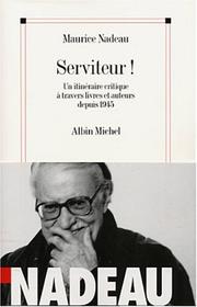 Cover of: Serviteur! by Maurice Nadeau