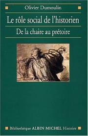 Cover of: Le rôle social de l'historien: de la chaire au prétoire