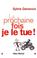 Cover of: La prochaine fois je le tue!