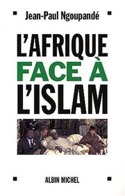 Cover of: L' Afrique face à l'islam: les enjeux africains de la lutte contre le terrorisme