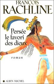 Cover of: Persée, le favori des dieux by François Rachline