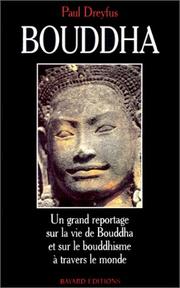 Cover of: Bouddha: Un grand reportage sur la vie de Bouddha et sur le bouddhisme a travers le monde