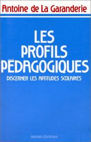 Cover of: Les profils pédagogiques by Antoine de La Garanderie