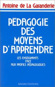 Cover of: Le dialogue pédagogique avec l'élève by Antoine de La Garanderie, Antoine de La Garanderie