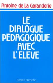 Cover of: Le dialogue pédagogique avec l'élève