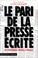 Cover of: Le pari de la presse écrite