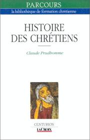 Cover of: Histoire des chrétiens by Claude Prudhomme