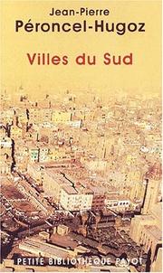 Cover of: Villes du Sud by Jean-Pierre Peroncel-Hugoz